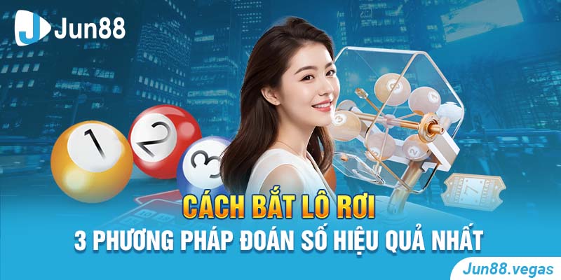 cách bắt lô rơi