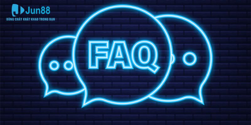 FAQs - Câu hỏi thường gặp về khuyến mãi Jun88 chào mừng đại lễ 30/4 - 1/5